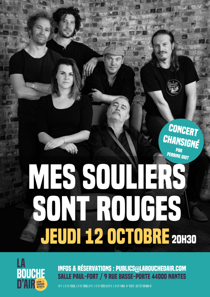 affiche représentant le groupe de musique mes souliers sont rouges avec marqué: Mes Souliers Sont Rouges jeudi 12 octobre à 20H30 concert chantsigné par Perrine Diot INFOS ET RESERVATIONS : Publics@labouchedair.com Salle Paul Fort, 9 rue Basse-Porte 44000 Nantes