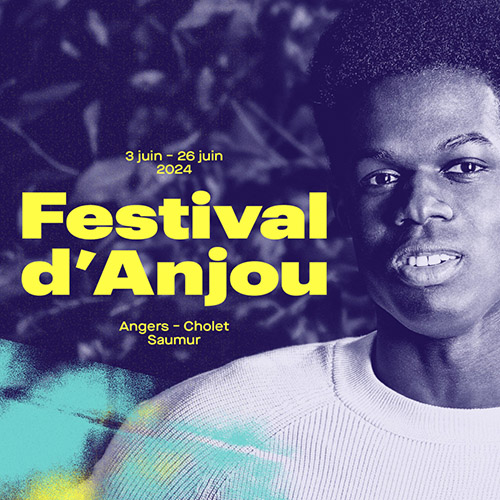 Le festival d’Anjou du 3 au 26 juin