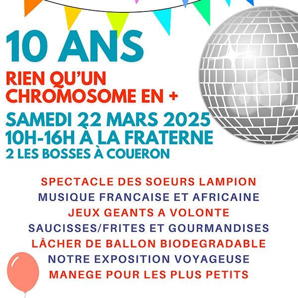 affiche de la fête des 10 ans de rien qu'un chromosome en +