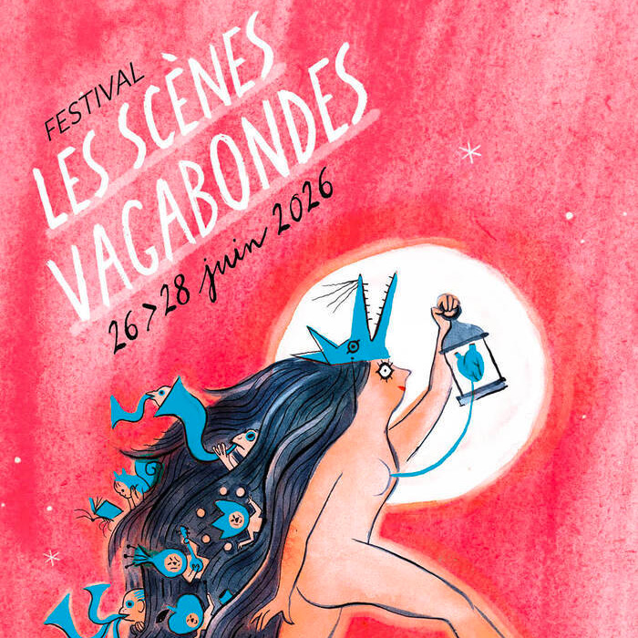 Le festival des Scènes Vagabondes du 26 au 28 juin